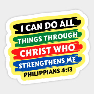 I can do all things through Christ who strengthens me | Christian Saying Sticker